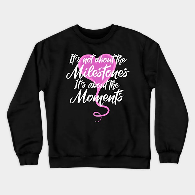 It's About The Moments Behavioral Therapist Crewneck Sweatshirt by TheBestHumorApparel